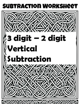 Preview of Engaging 3-Digit Minus 2-Digit Subtraction Worksheets - Celtic Knot Background