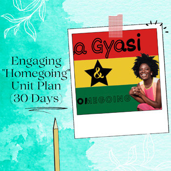 Preview of Engaging "Homegoing" Unit Plan (30 Days)