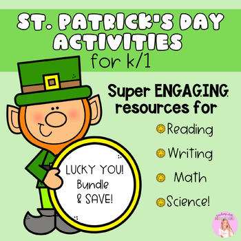 Preview of Engaging St. Patrick's Day Activities for K/1 - Reading, Writing, Math, Science