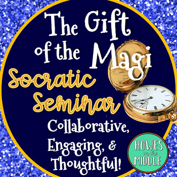 Preview of Engaging The Gift of the Magi Socratic Seminar Text-Dependent Analysis Activity