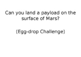 Engineering Challenge: Can You Land a Payload on the Surfa