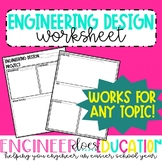 Engineering Design Worksheet: Flexible for any EDP project!