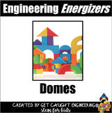 Domes | Engineering a STEM Structure