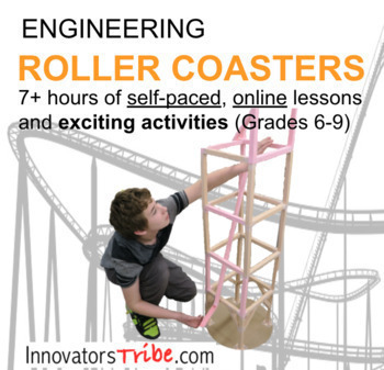 Preview of Engineering Roller Coasters (online AND classroom Learning unit) 10+ hours