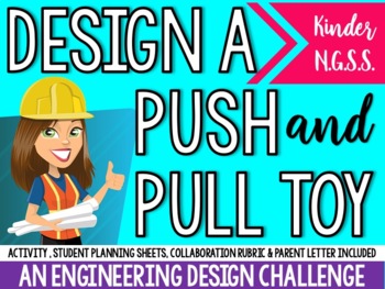 Preview of Back to School Kindergarten STEM Push and Pull Toy Engineering Design Challenge