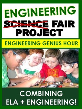 Preview of Engineering Science Fair Project: ELA + Science + Genius Hour  Gr: 3-4