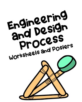 Preview of Engineering and Design Process (EDP) Posters and Graphic Organizer