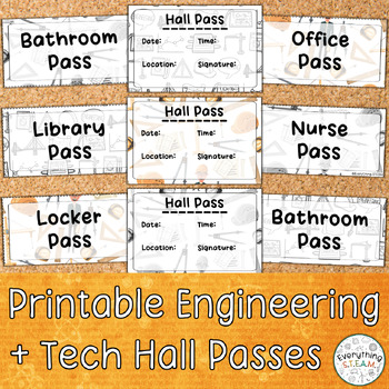 Preview of Engineering and Technology Printable Hall Passes | STEAM Classroom Forms