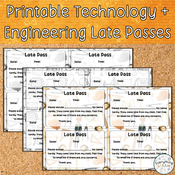 Preview of Engineering and Technology-Themed Printable Late Passes | STEAM Classroom Forms