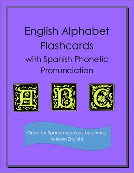 English Alphabet Flashcards for Spanish Speakers by Linguaphile | TpT