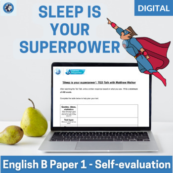 Preview of English B Paper 1 Writing & Self-Evaluation "Sleep is your Superpower" TED Talk