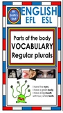 English - EFL - Parts of the Body - Regular Plurals