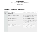 English Garden Oh, Weather Bee! Lesson Plan #4 Book/Song/W