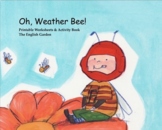 English Garden Oh, Weather Bee! Worksheets and Activity Book