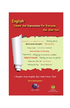 Preview of English Idioms And Expressions For Everyone, Yes, Even You!