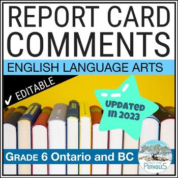 Preview of New Ontario Language Curriculum 2023 Report Card Comments | Grade 6 EDITABLE