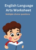 English Language Arts Worksheet: Multiple Choice Questions