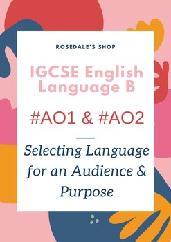 Preview of English Language B (AO1 / AO2) Selecting Language For An Audience & Purpose