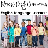 ESL Progress Report Card Comments for English Language Learners