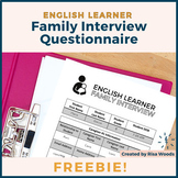 English Learner Family Interview/ Questionnaire | Get to K