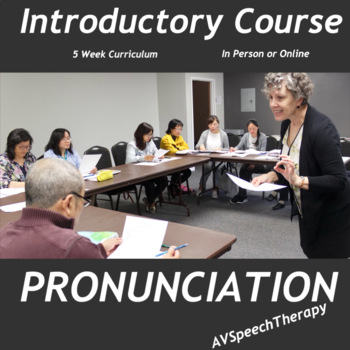 Preview of Pronunciation:5-Week Introductory Course, English CURRICULUM (Distance Learning)