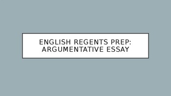 Preview of English Regents Prep: Argumentative Essay