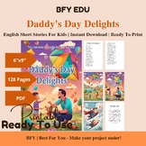 English Short Story for Kids: Daddy's Day Delights, 60 Sho