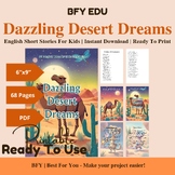 English Short Story for Kids: Dazzling Desert Dreams, 60 S