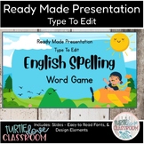 English Spelling - Word Game Ready Made Presentation - Rea