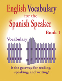 English Vocabulary for the Spanish Speaker Book 1