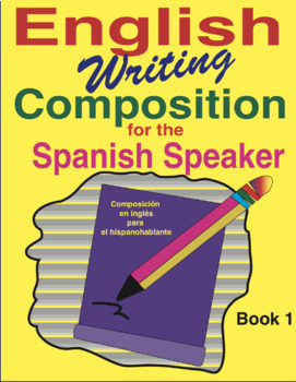 Preview of English Writing Composition for the Spanish Speaker Book 1