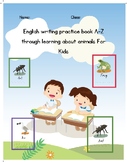 English writing practice book A-Z through learning about a