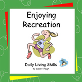 Enjoying Recreation - 2 Workbooks - Daily Living Skills