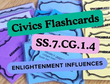 Preview of Enlightenment Influences (SS.7.CG.1.4) Flashcards