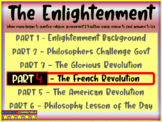 THE ENLIGHTENMENT (PART 4: FRENCH REVOLUTION) Engaging Sli