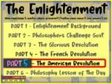 THE ENLIGHTENMENT (PART 5: AMERICAN REVOLUTION) Engaging S