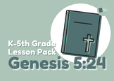 Enoch | Genesis 5:24 and Hebrews 11:5 | Elementary Lesson Plan