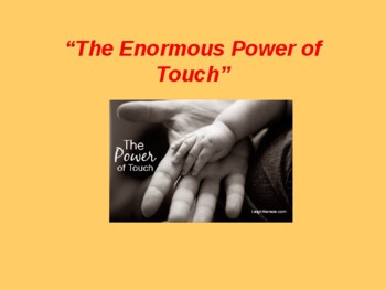 Preview of The Enormous Power of TOUCH