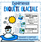 Enquête Glaciale: French Ice Melting Experiment