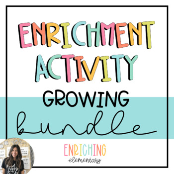 Preview of Enrichment Activity Growing Bundle