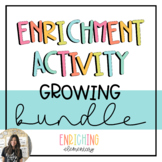Enrichment Activity Growing Bundle