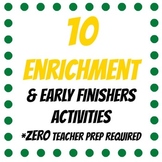 Enrichment, Finish Early, 10 activities ANY Subject, No Pr