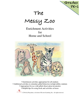 Preview of Enrichment/Gifted Curriculum to accompany "The Messy Zoo" PK-K-1