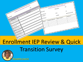 Enrollment IEP Review and Quick Transition Survey
