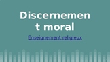 Enseignement religieux: Discernement moral