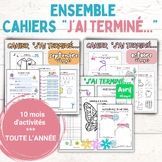 Ensemble: Cahier « J’ai terminé … »/ Bundle Early Finishers Book