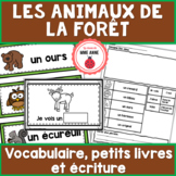 Les animaux de la forêt Vocabulaire Petits livres Écriture