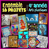 Ensemble de projets d'arts plastiques : 4e année - 9 à 10 