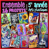 Ensemble de projets d'arts plastiques : 5e année - 10 à 11