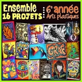 Ensemble de projets d'arts plastiques : 6e année - 11 à 12